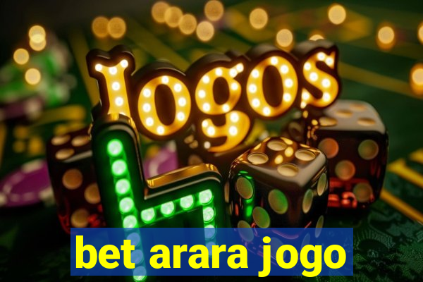 bet arara jogo